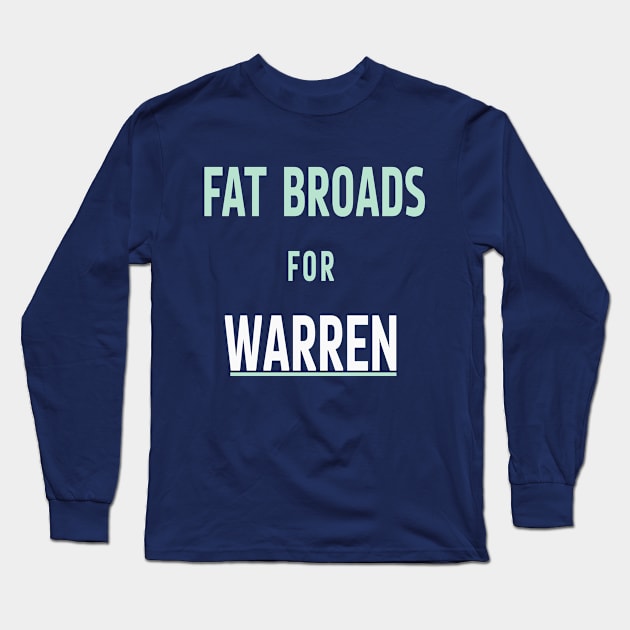 Fat Broads for Warren Long Sleeve T-Shirt by lizanotlisa